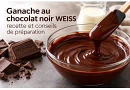 Ganache au chocolat noir WEISS : recette et conseils de préparation